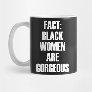 Fact: Black Women Are Gorgeous | African American Mug